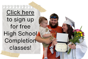 A taped sign that says "Click here to sign up for free high school completion classes." A photo of a graduate with her family is next to the sign.